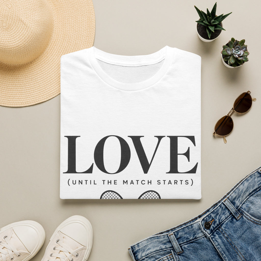 Love Until The Match T-shirt