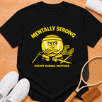 Mentally Strong T-Shirt