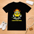 Im not mad T-Shirt