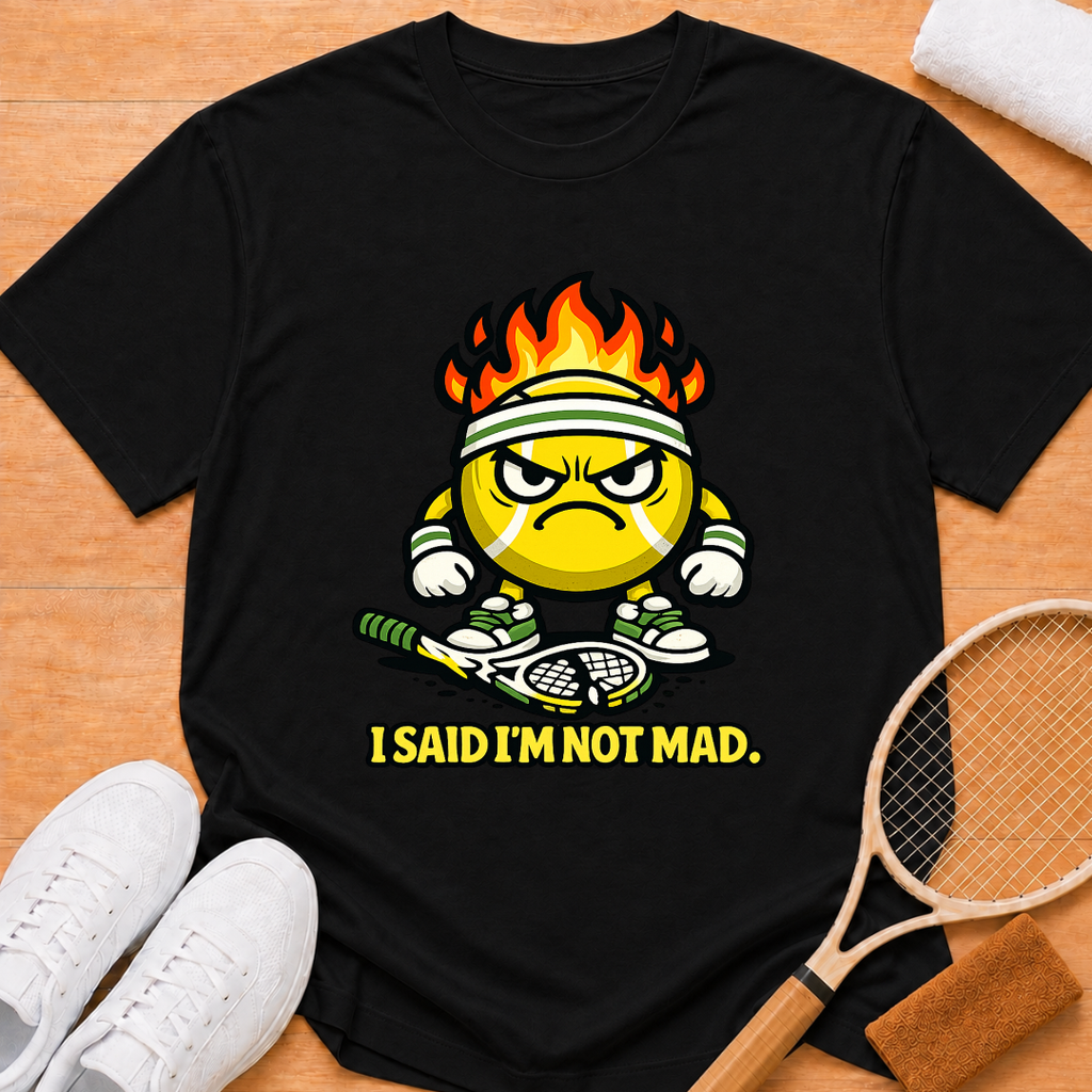 Im not mad T-Shirt