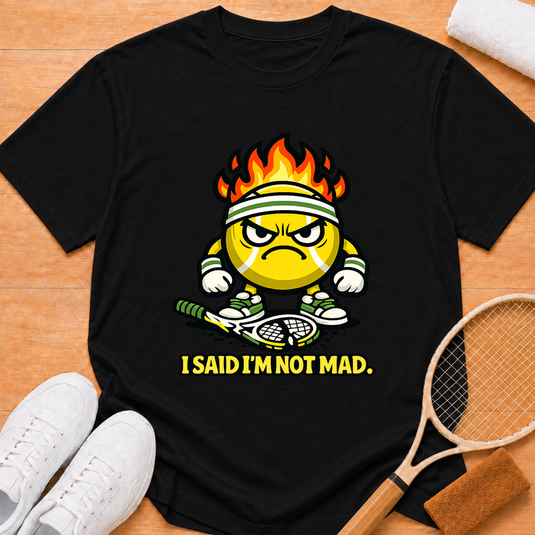 Im not mad T-Shirt