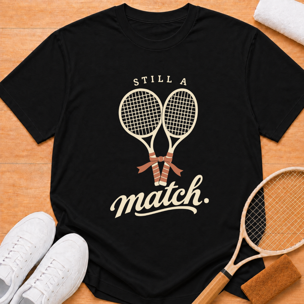Still A Match T-shirt