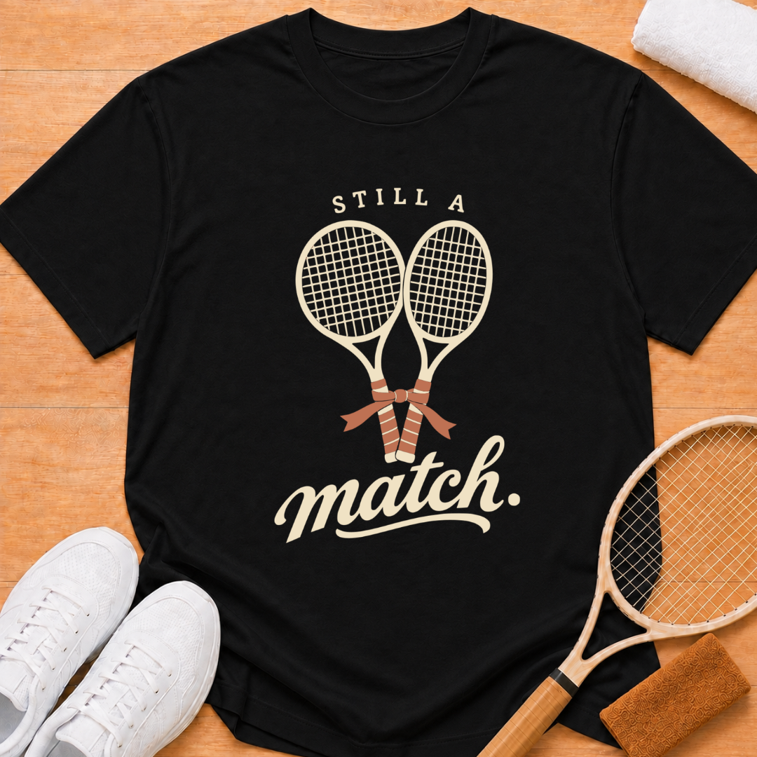 Still A Match T-shirt