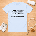 Same Friends T-Shirt
