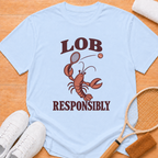 Lob Responsibly T-shirt