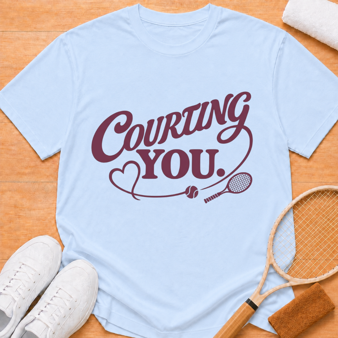 Courting  You T-shirt
