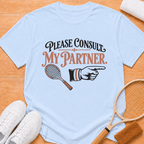 Consult My Partner T-shirt