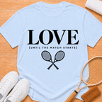 Love Until The Match T-shirt