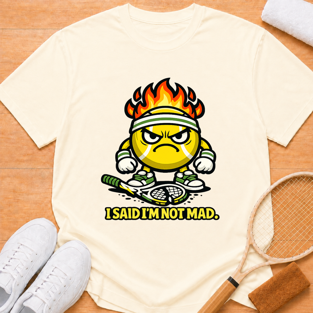 Im not mad T-Shirt