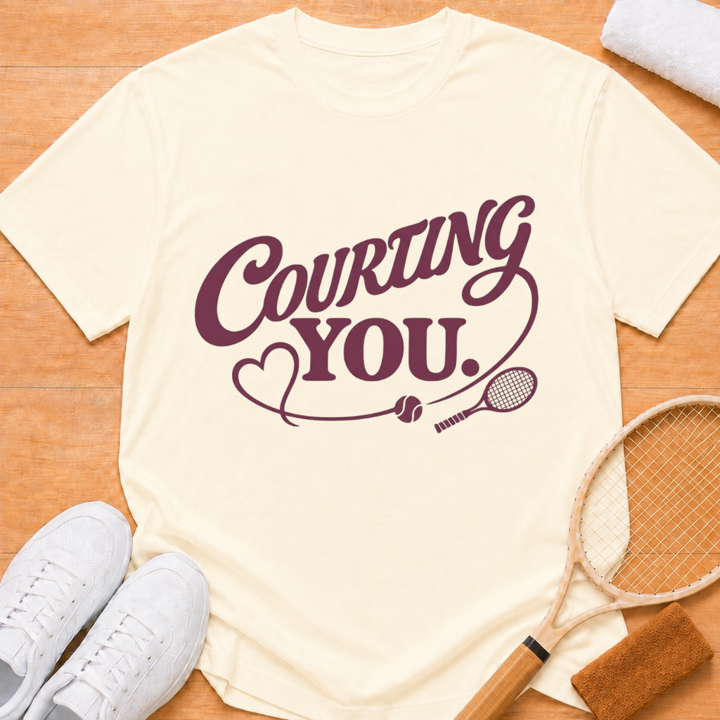 Courting  You T-shirt
