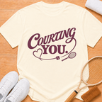 Courting  You T-shirt