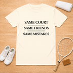 Same Friends T-Shirt