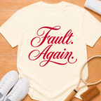 Fault Again T-shirt
