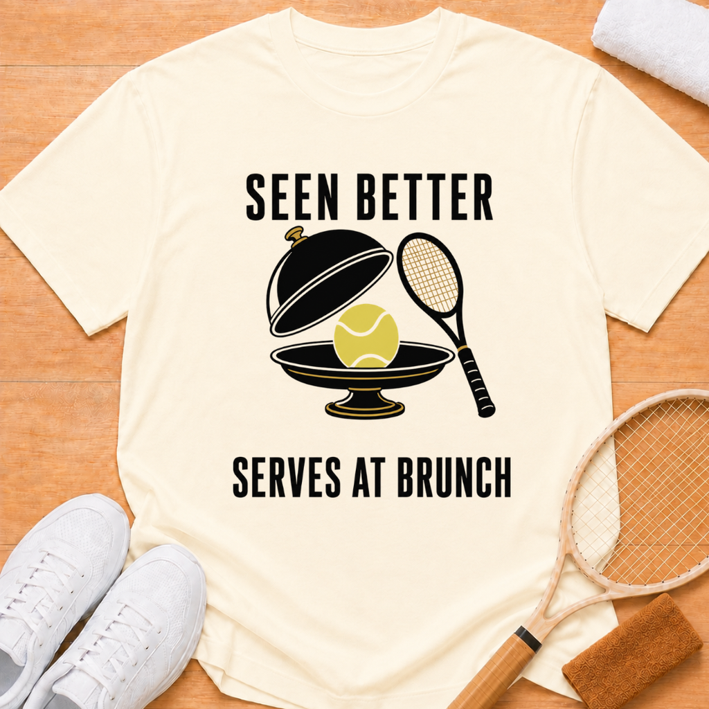 Brunch Serves T-shirt