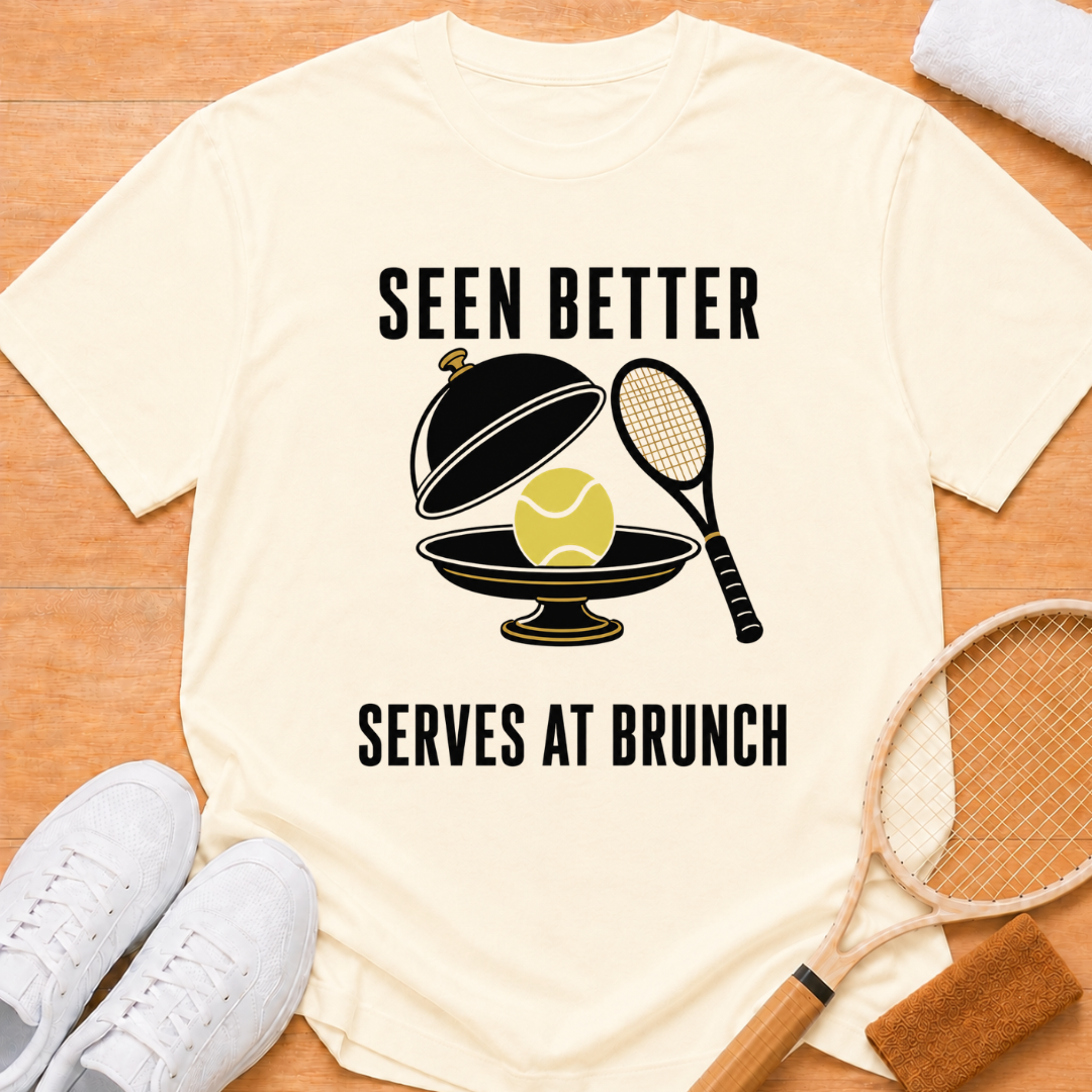 Brunch Serves T-shirt