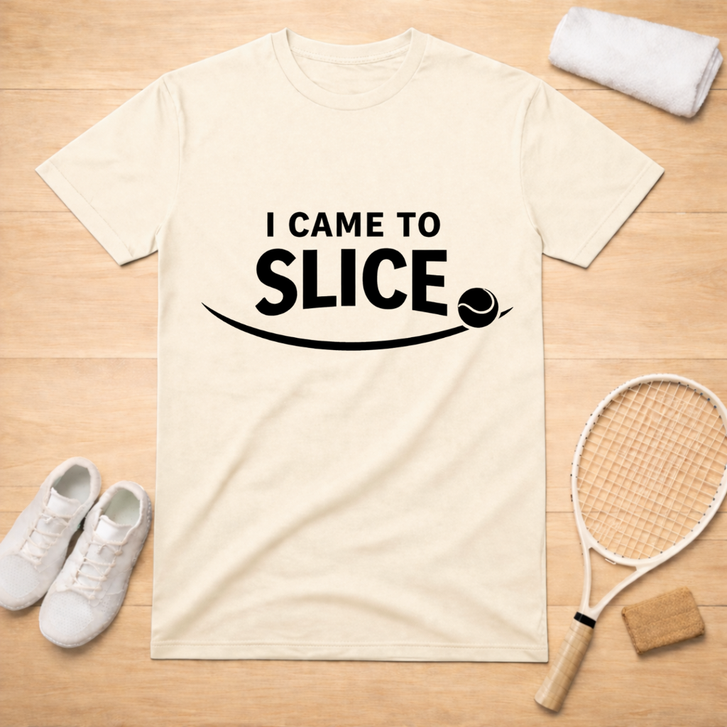 I Came To Slice T-shirt