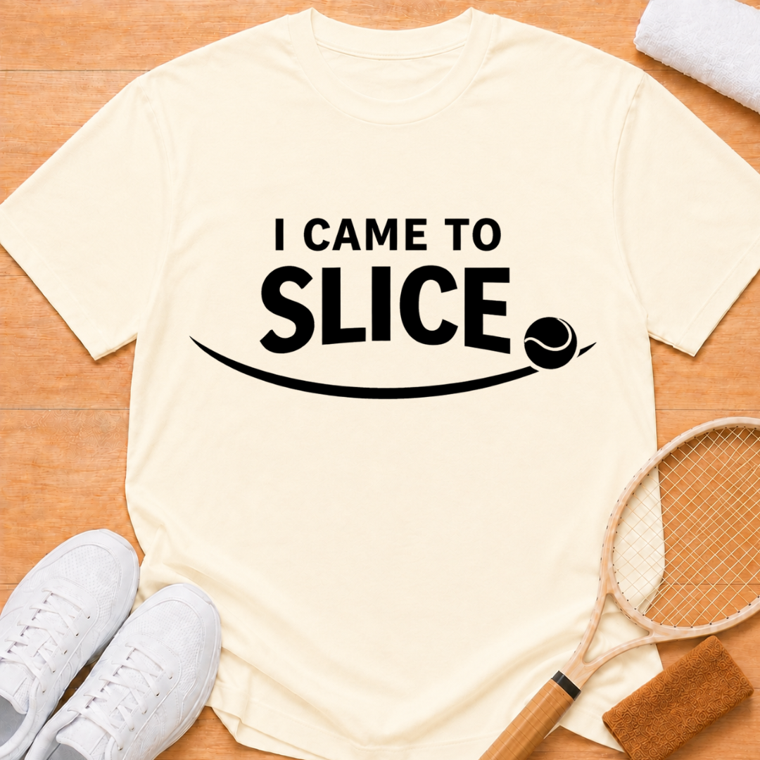 I Came To Slice T-shirt