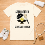 Brunch Serves T-shirt