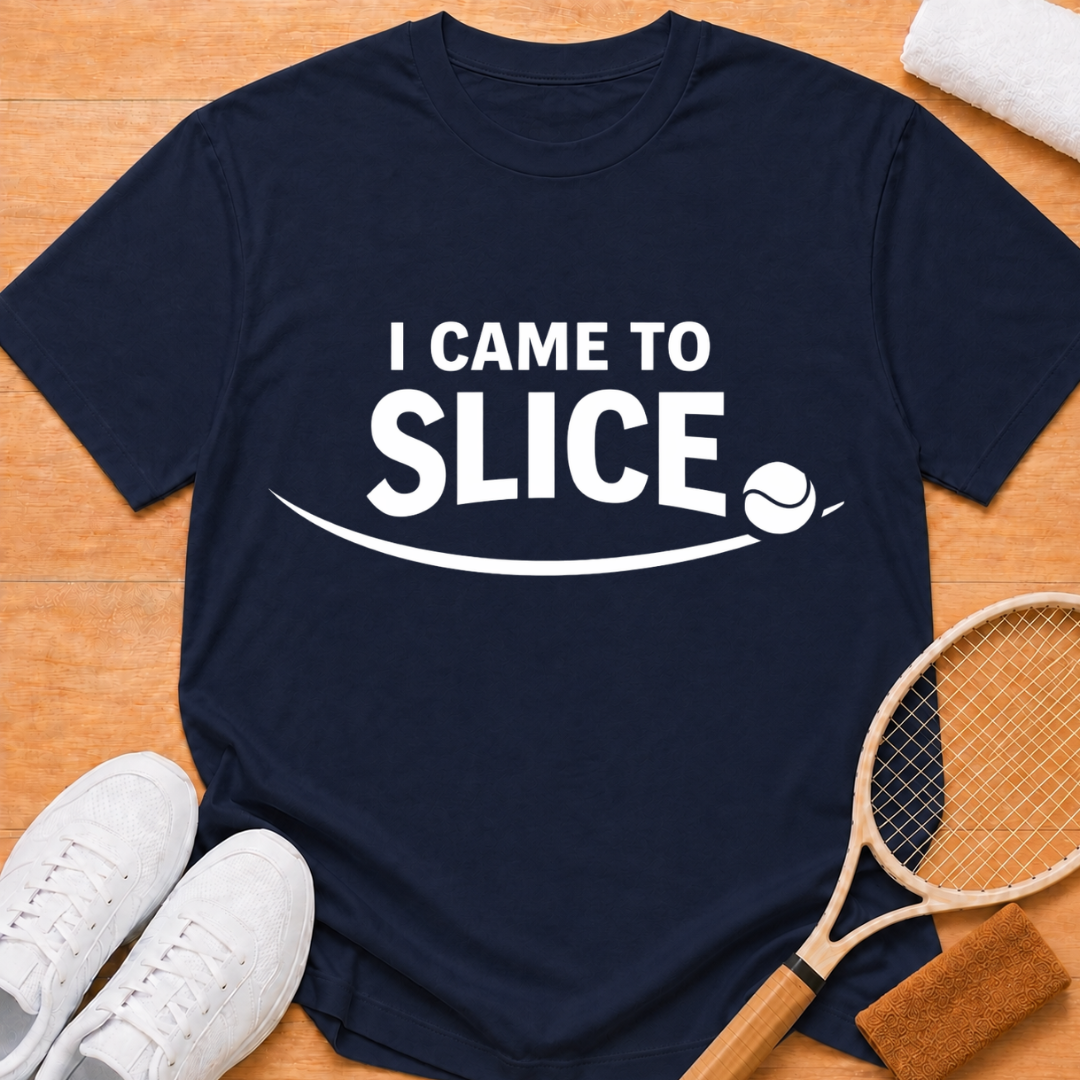I Came To Slice T-shirt