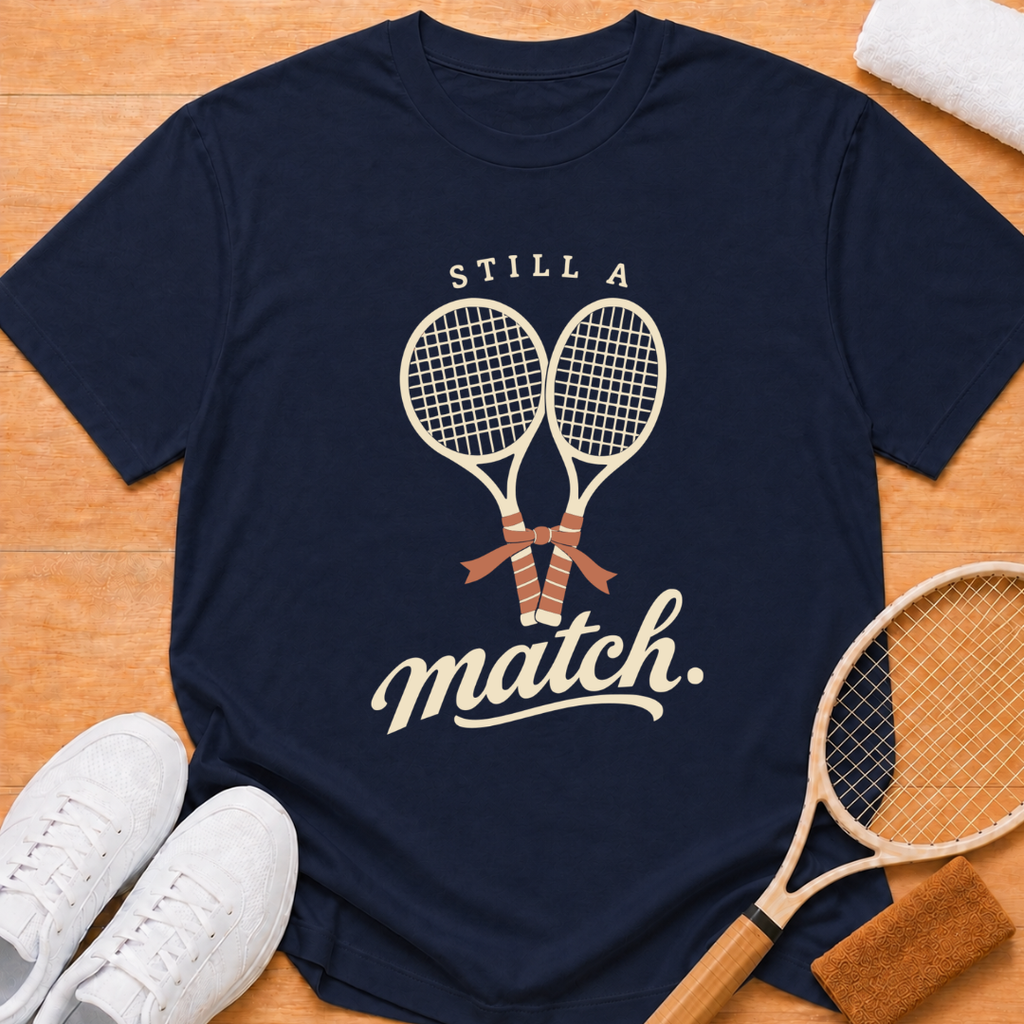 Still A Match T-shirt