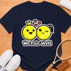 We Pair Well T-shirt