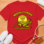 Mentally Strong T-Shirt