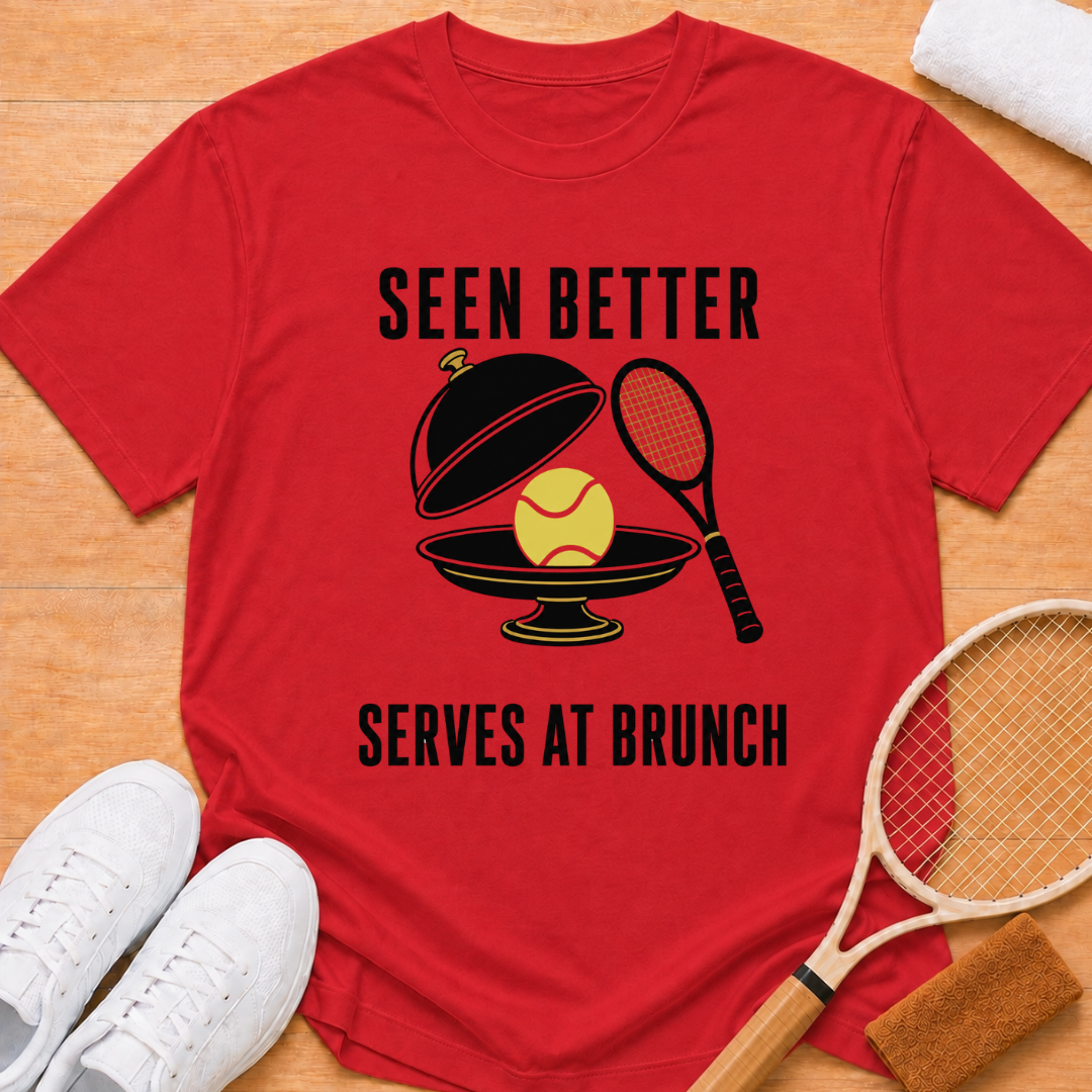 Brunch Serves T-shirt