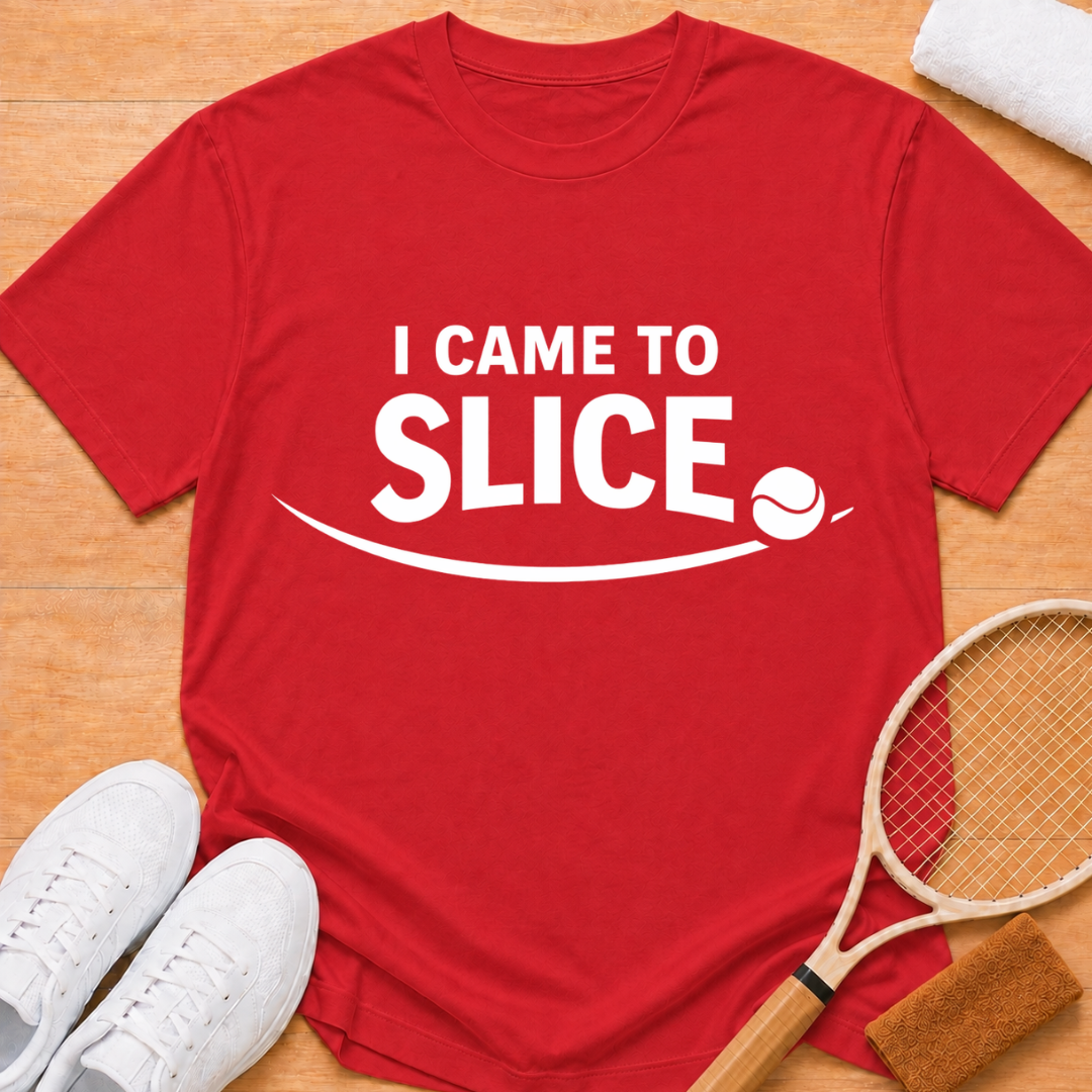 I Came To Slice T-shirt