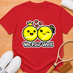 We Pair Well T-shirt