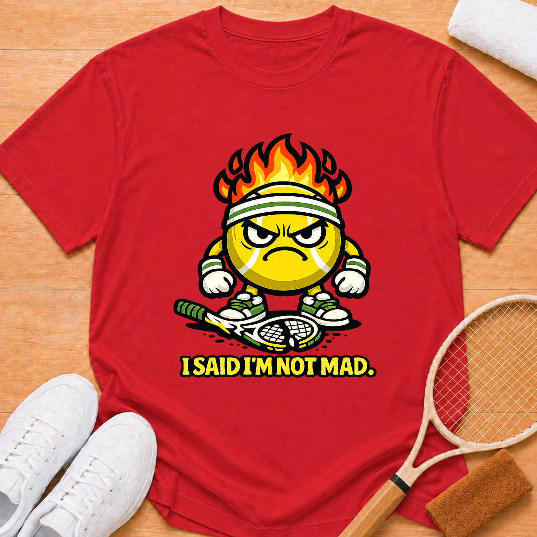 Im not mad T-Shirt