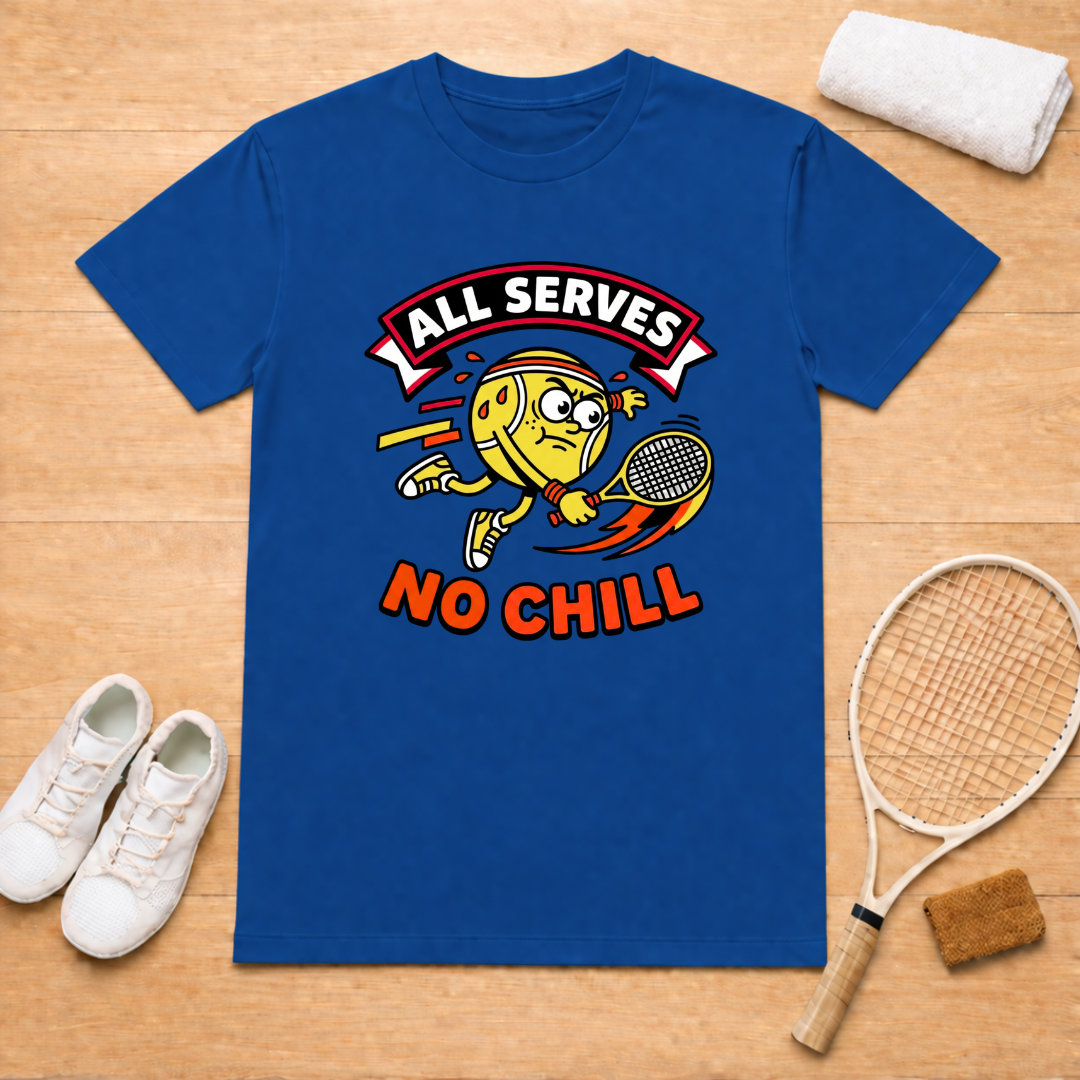 All Serves No Chill T-Shirt