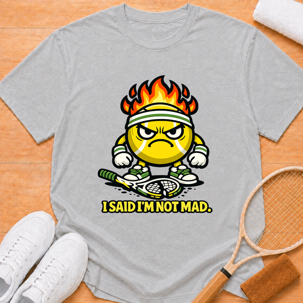 Im not mad T-Shirt