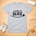 I Came To Slice T-shirt