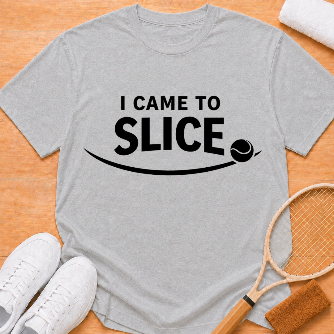 I Came To Slice T-shirt