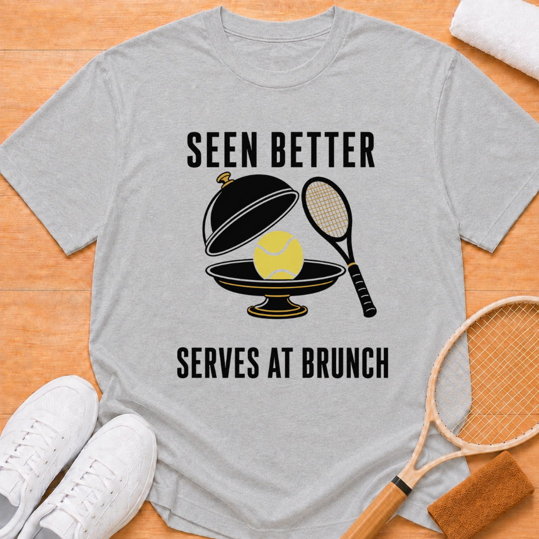 Brunch Serves T-shirt