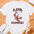 Lob Responsibly T-shirt