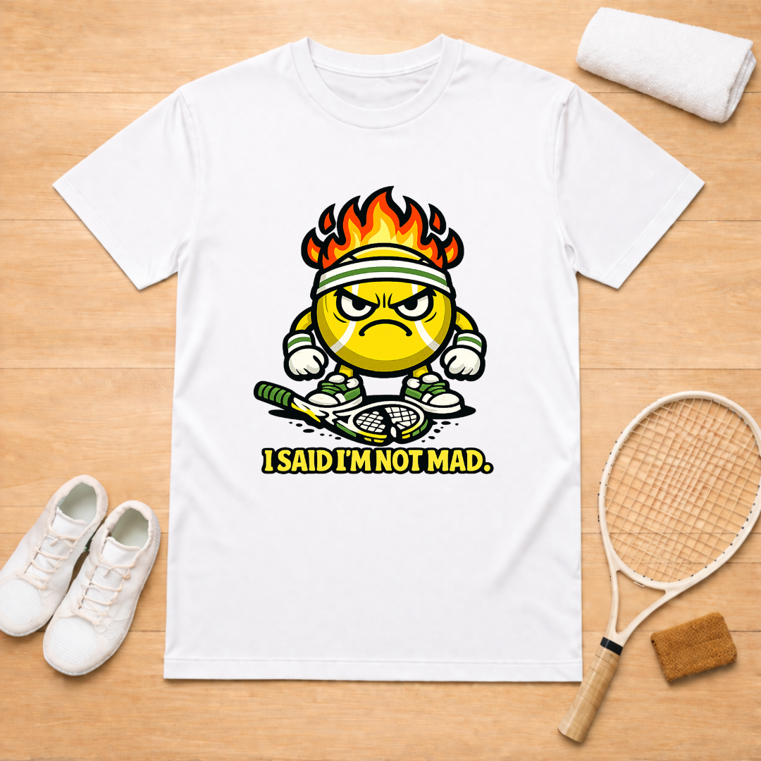 Im not mad T-Shirt