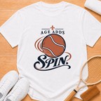 Age Adds Spin T-shirt