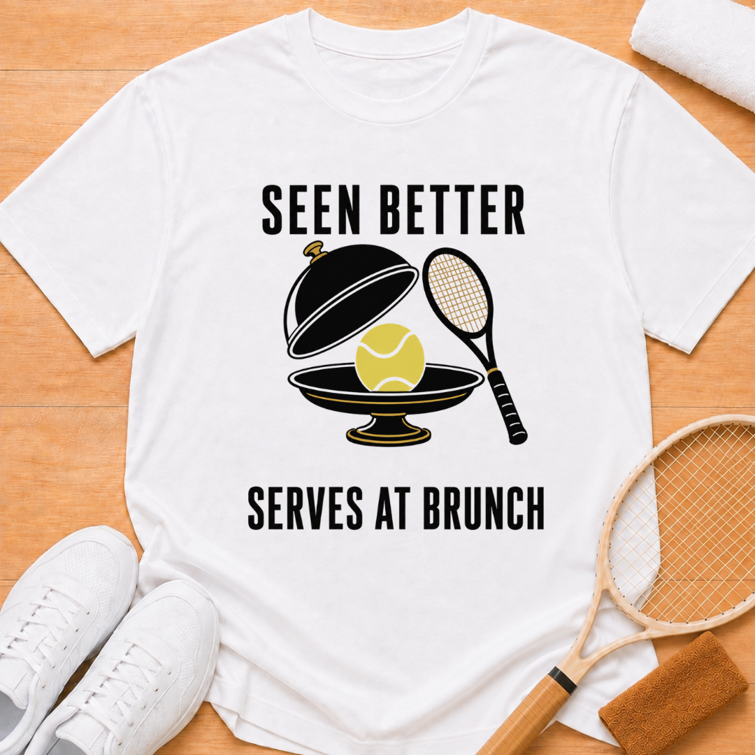 Brunch Serves T-shirt