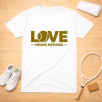 Love Means Nothing T-shirt